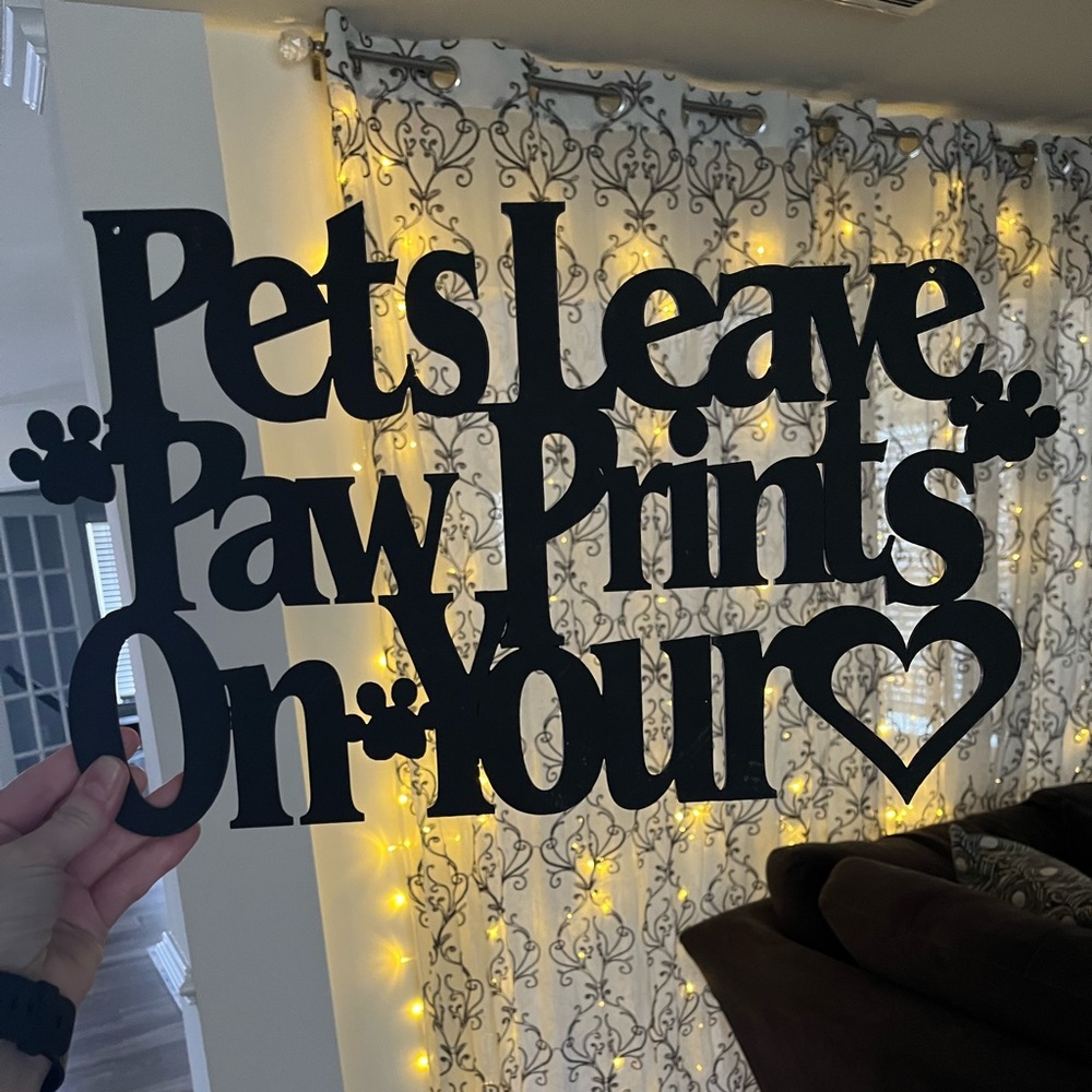 Decorative sign for Pet Lovers: Pets Leave Paw Prints on Your Heart